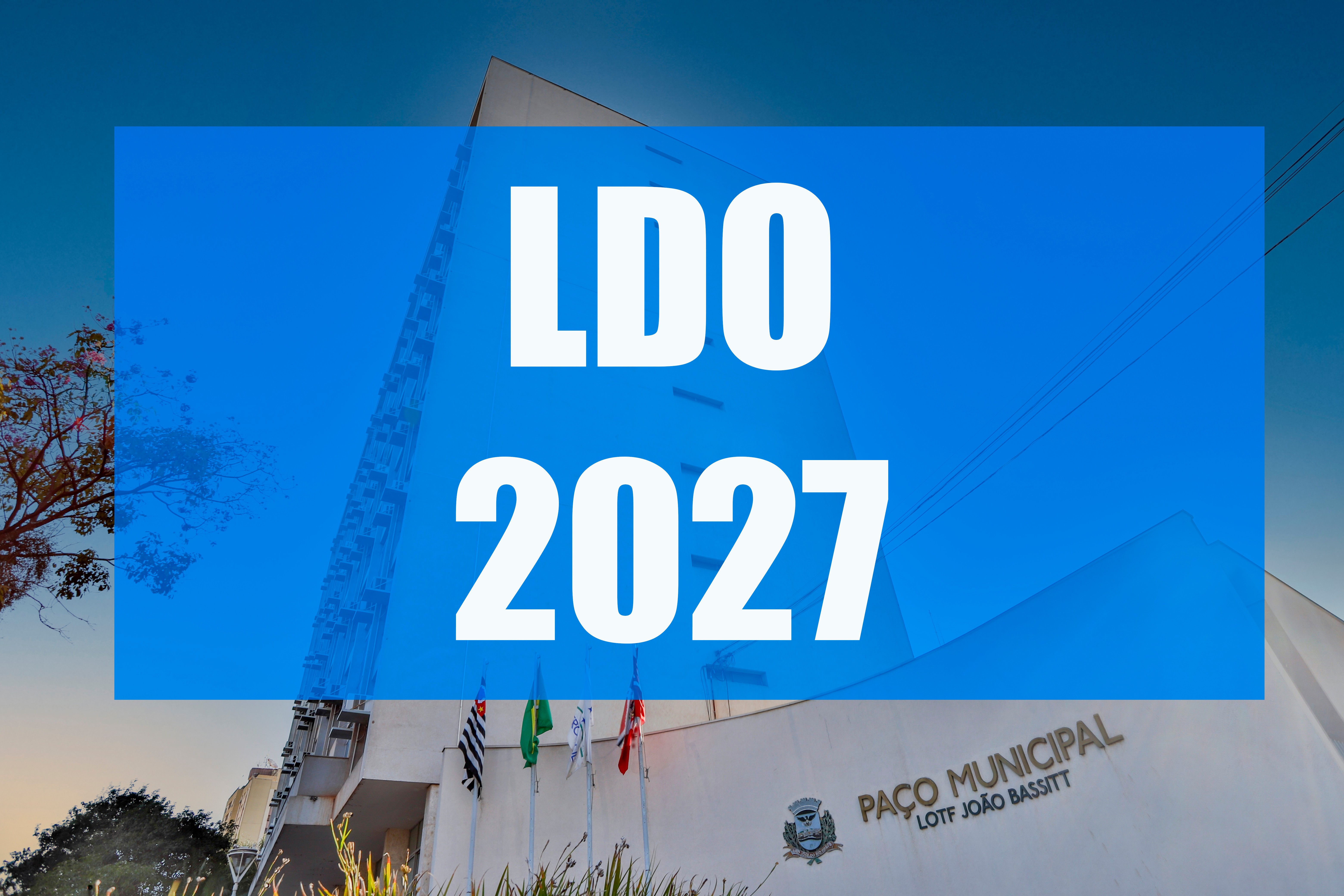 Audiência Pública vai apresentar LDO de 2027